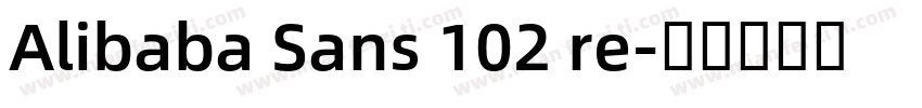 Alibaba Sans 102 re字体转换